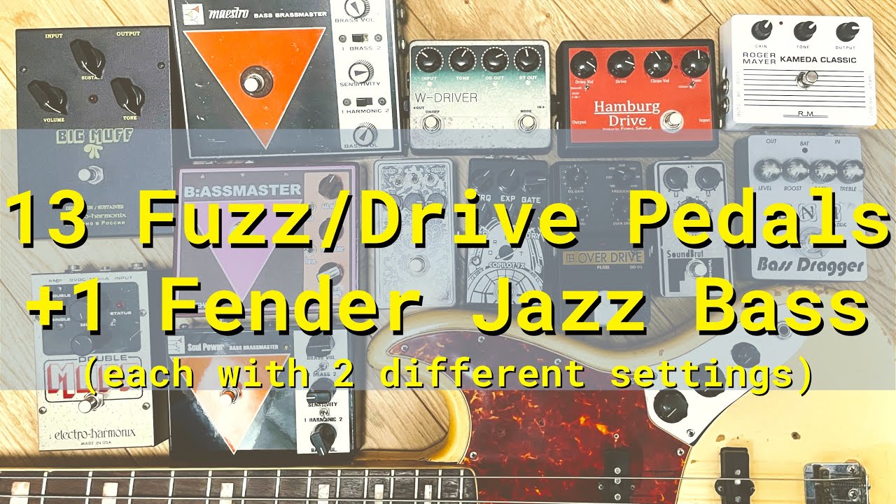 13 Bass Fuzz/drive pedals - each with 2 different settings (includes 4 BRASSMASTERs!)