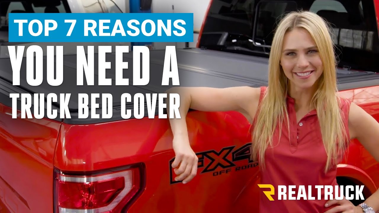 Top 7 Reasons You Need a Truck Bed Cover