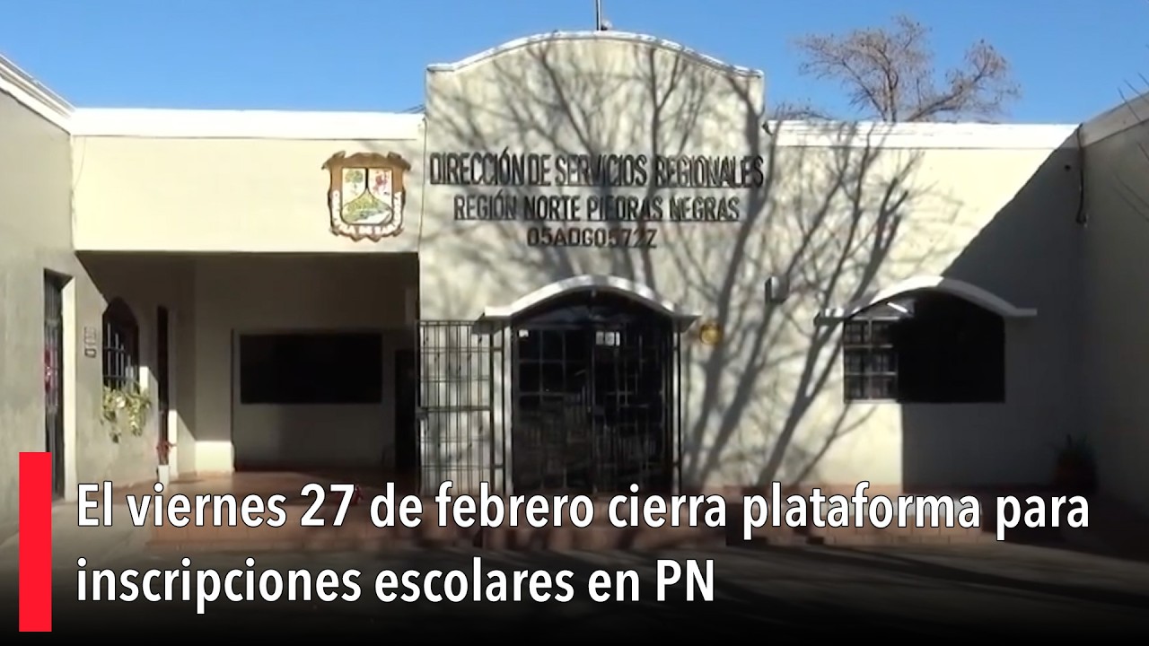 El viernes 27 de febrero cierra plataforma para inscripciones escolares en PN