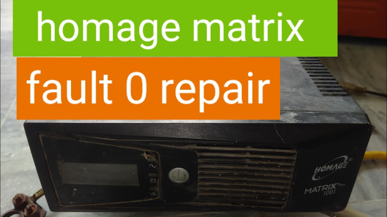 Homage Matrix and all china ups fault 0 repair