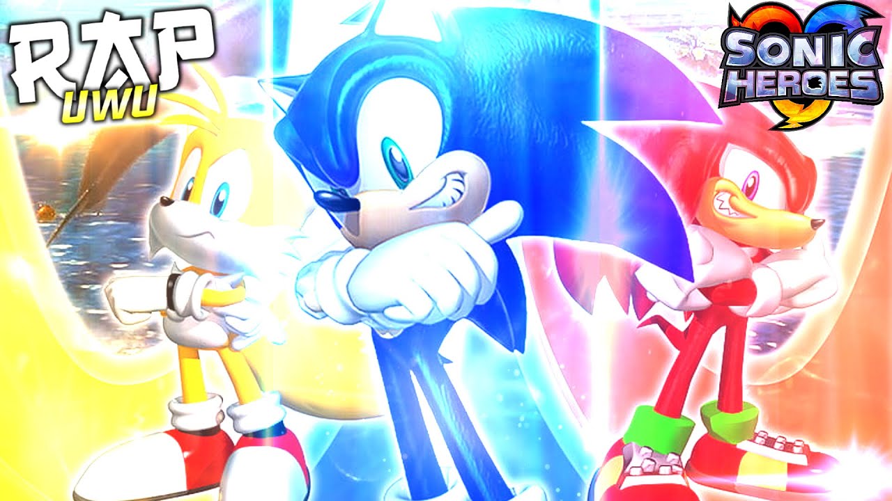 Sonic Heroes - Macro RAP - GermiUwU Ft. Gente Güay
