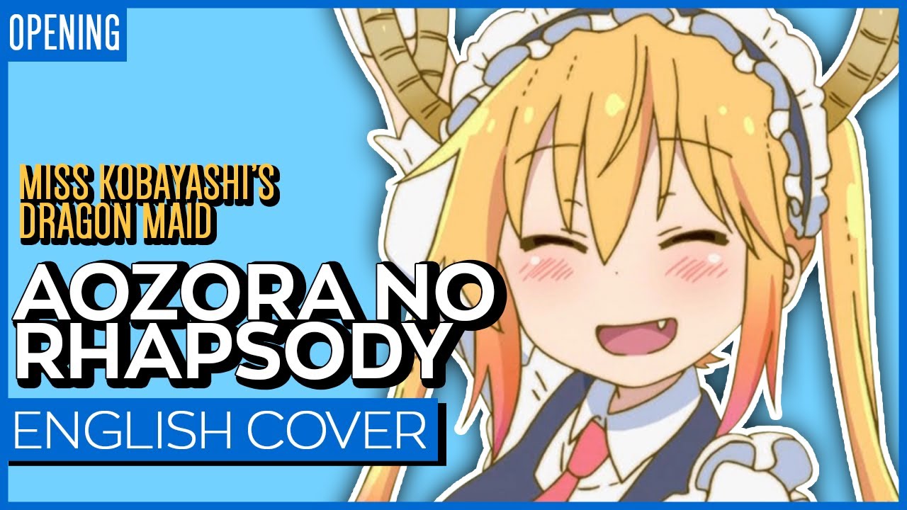 Miss Kobayashi's Dragon Maid OP TV-SIZE ENGLISH | Kuraiinu