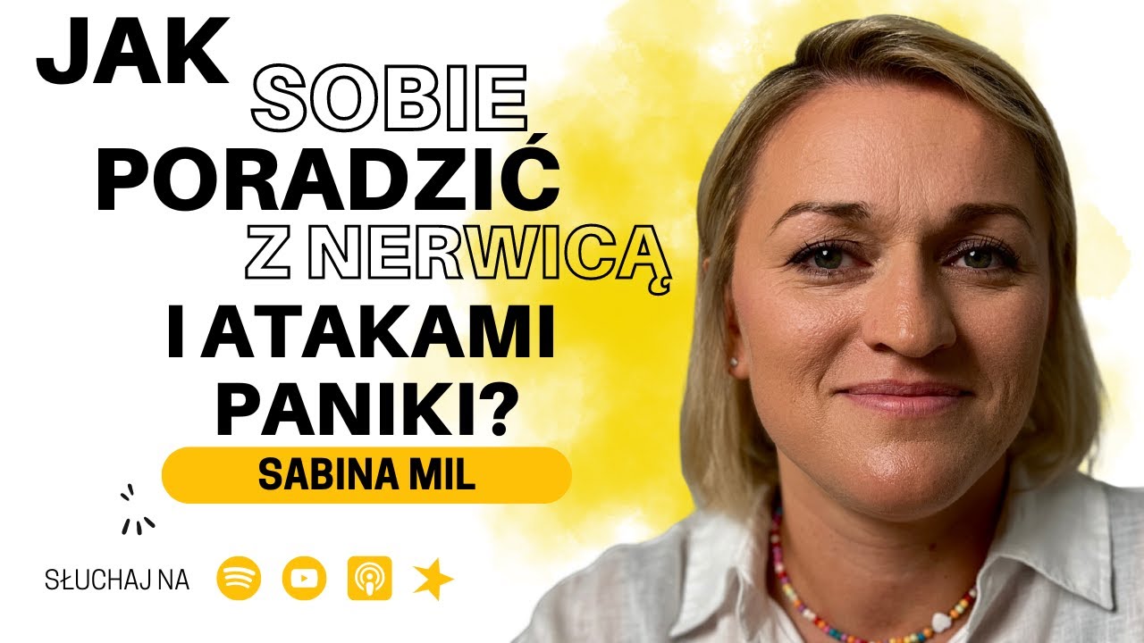 JAK sobie PORADZIĆ Z ATAKAMI PANIKI? O ZABURZENIACH LĘKOWYCH(nerwicy) - Sabina Mil(niepanikuj)