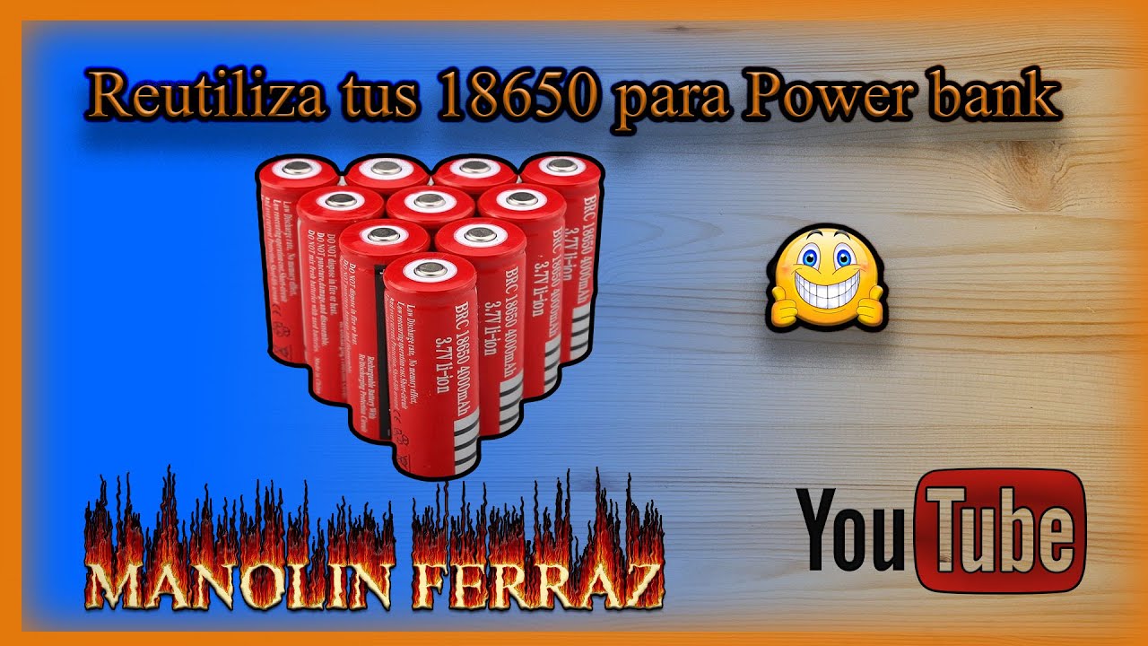 Reutiliza tus pilas 18650 #QuePuedesHacer #ManolinFerraz