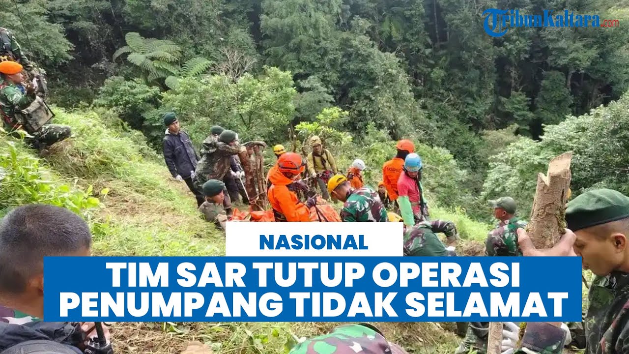 Operasi SAR Resmi Ditutup, Seluruh Penumpang ATR 42-500 Dipastikan Tak Ada yang Selamat