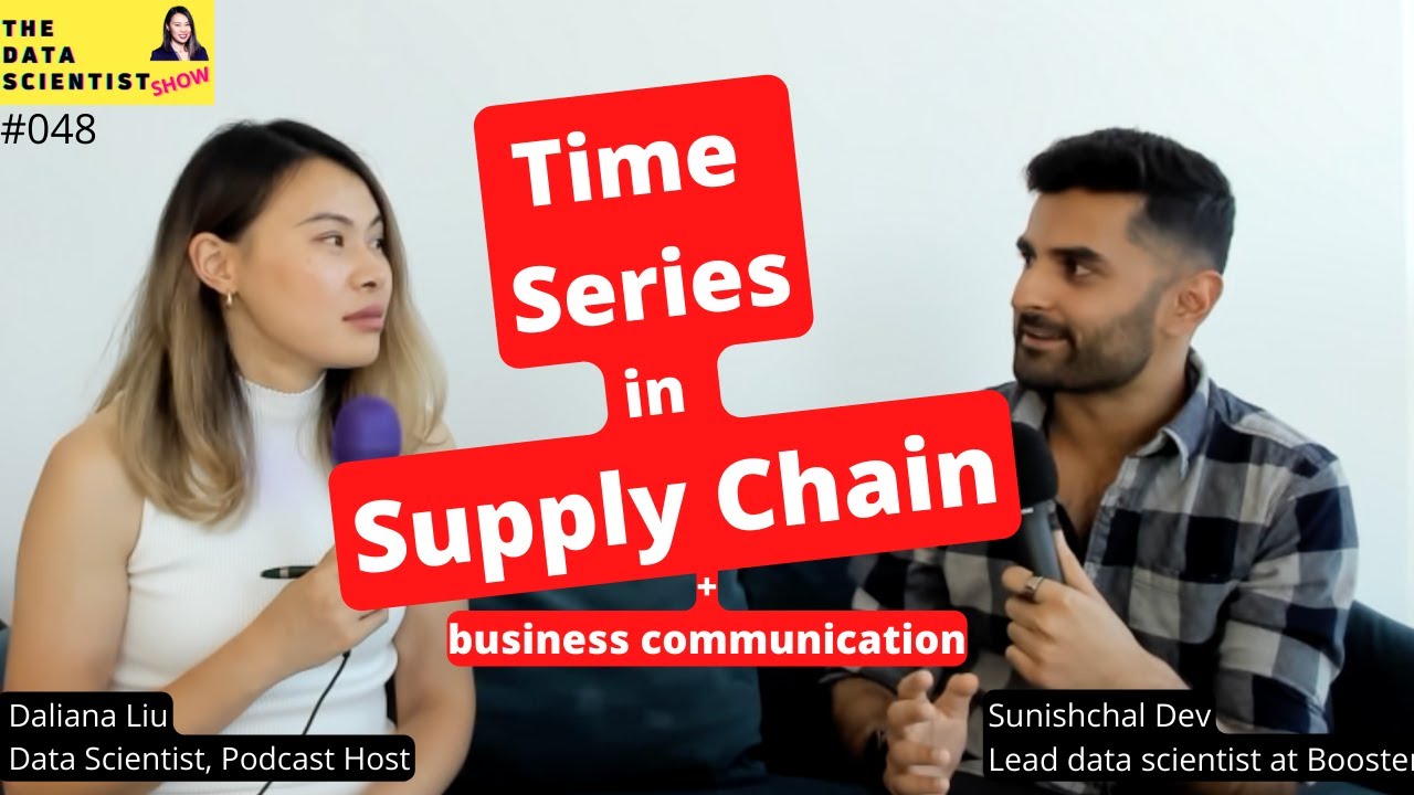 Time series in supply chain, business communication-Sunishchal Dev-theDataScientistShow048