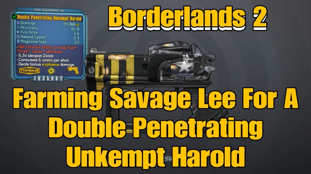 36) Borderlands 2 - Farming SAVAGE LEE For A Double Penetrating UNKEMPT HAROLD (Best Pistol)