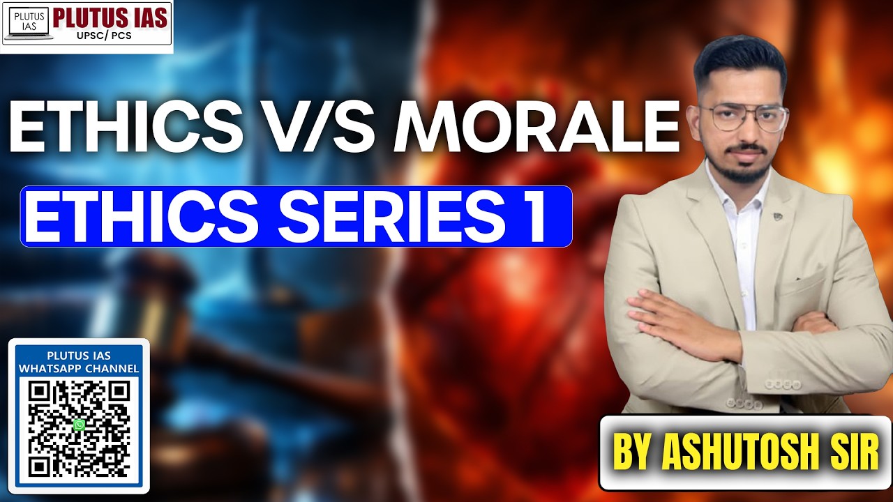 Ethics vs Morale I GS paper-4 I Decoding ethics series 1 I Ashutosh Sir I#plutusias #hcs2026 #upsc