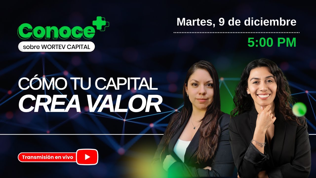 C&oacute;mo tu capital crea valor