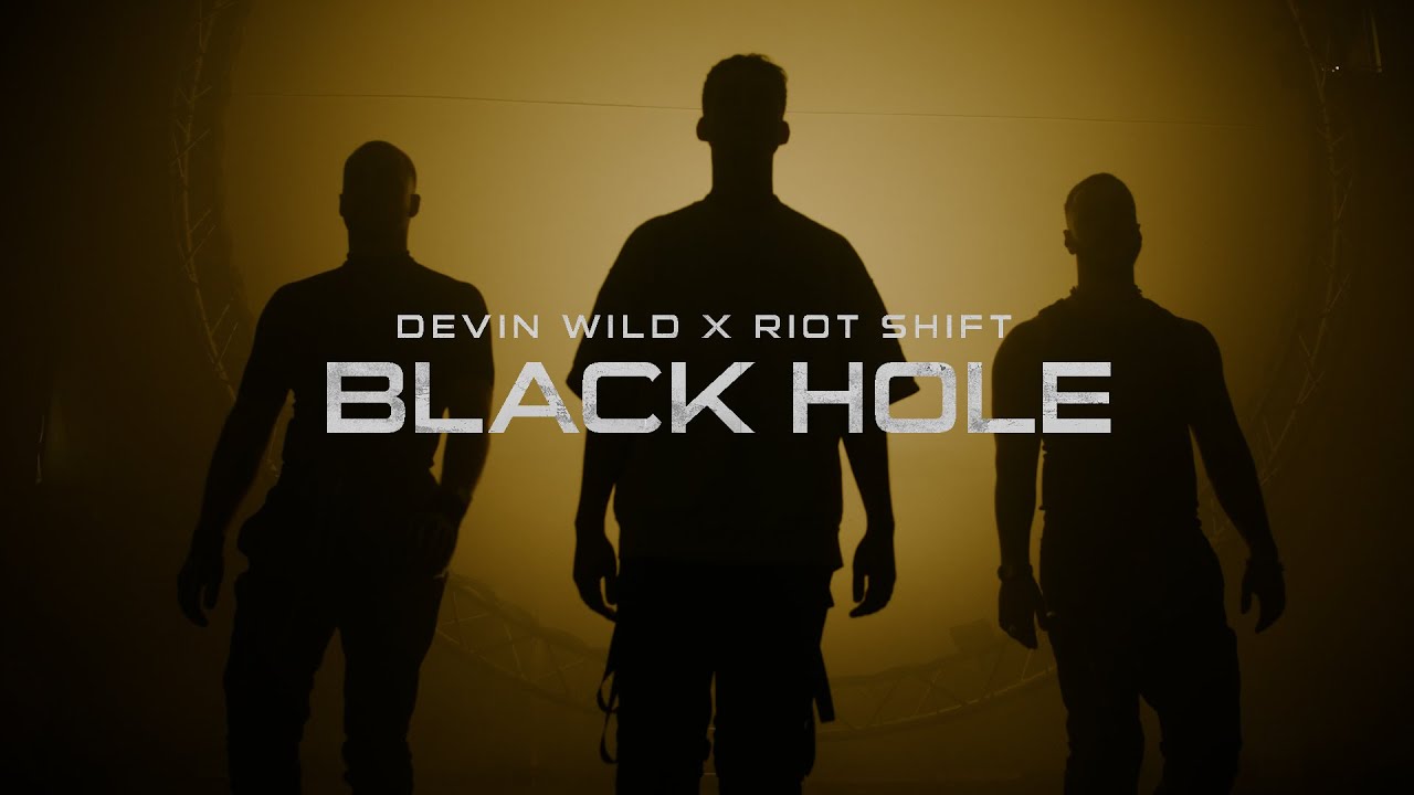 Devin Wild x Riot Shift - BLACK HOLE (Official Video)