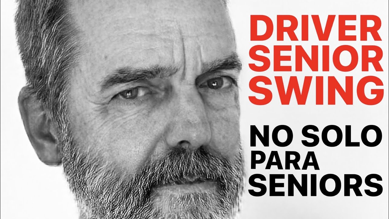DRIVER SENIOR SWING ➔ 5 PASOS o TRUCOS para sacarle el MÁXIMO PARTIDO