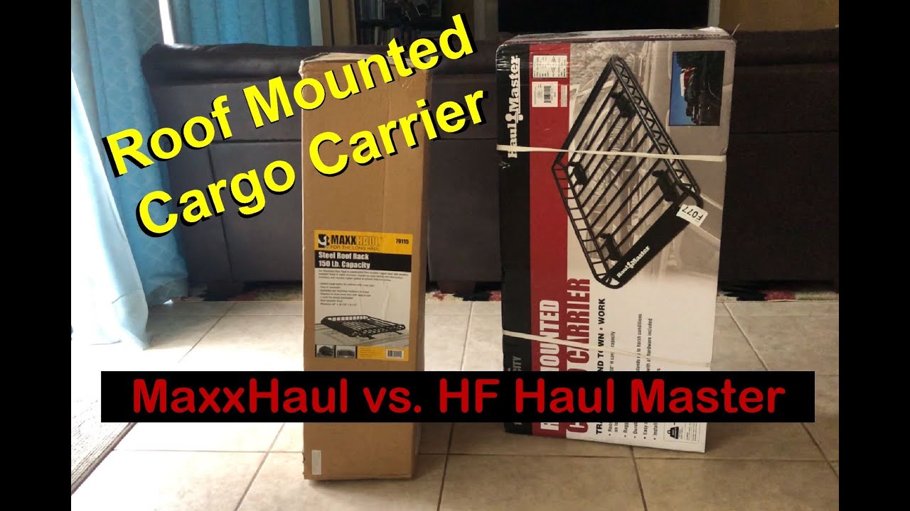 MAXXHAUL VS. HARBOR FREIGHT HAUL MASTER: ROOF MOUNTED CARGO CARRIER UNBOXING AND COMPARISON 2020