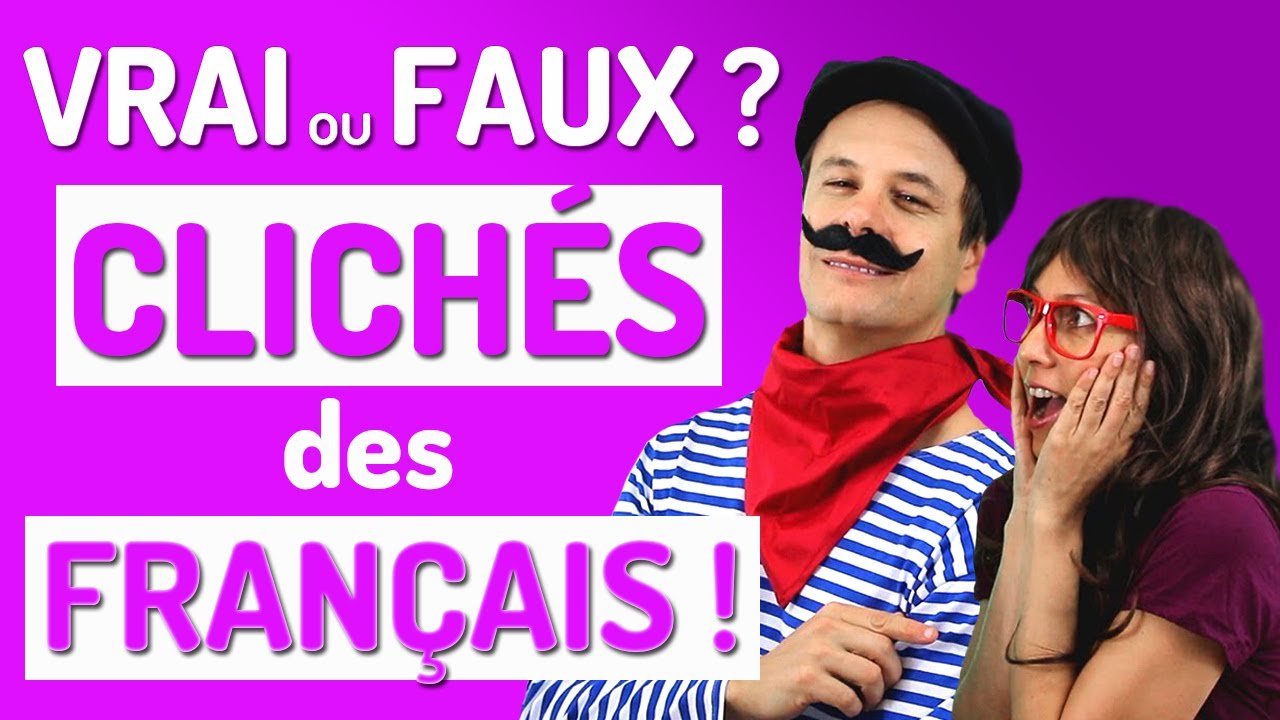 Clichés sur les Français: VRAI ou FAUX ? | Culture française