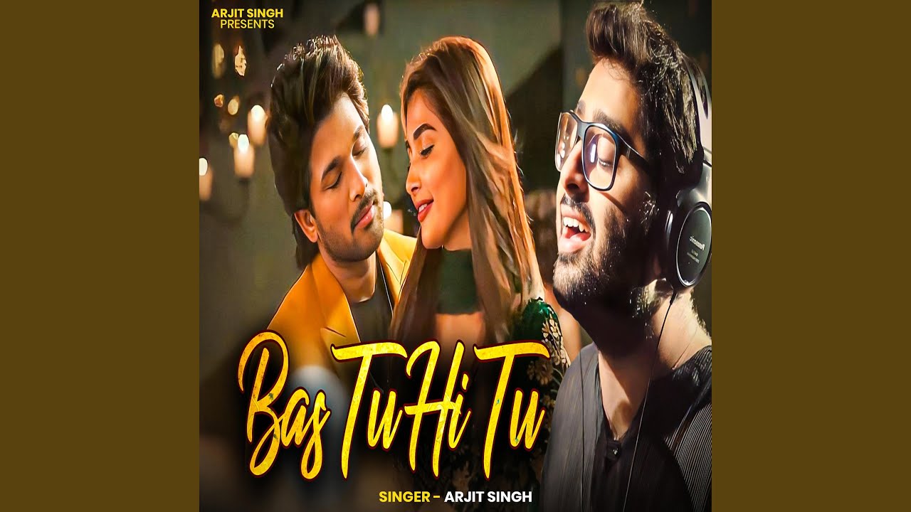 Arjit Singh | Bas Tu Hi Tu | बस तु ही तु | Hindi Song