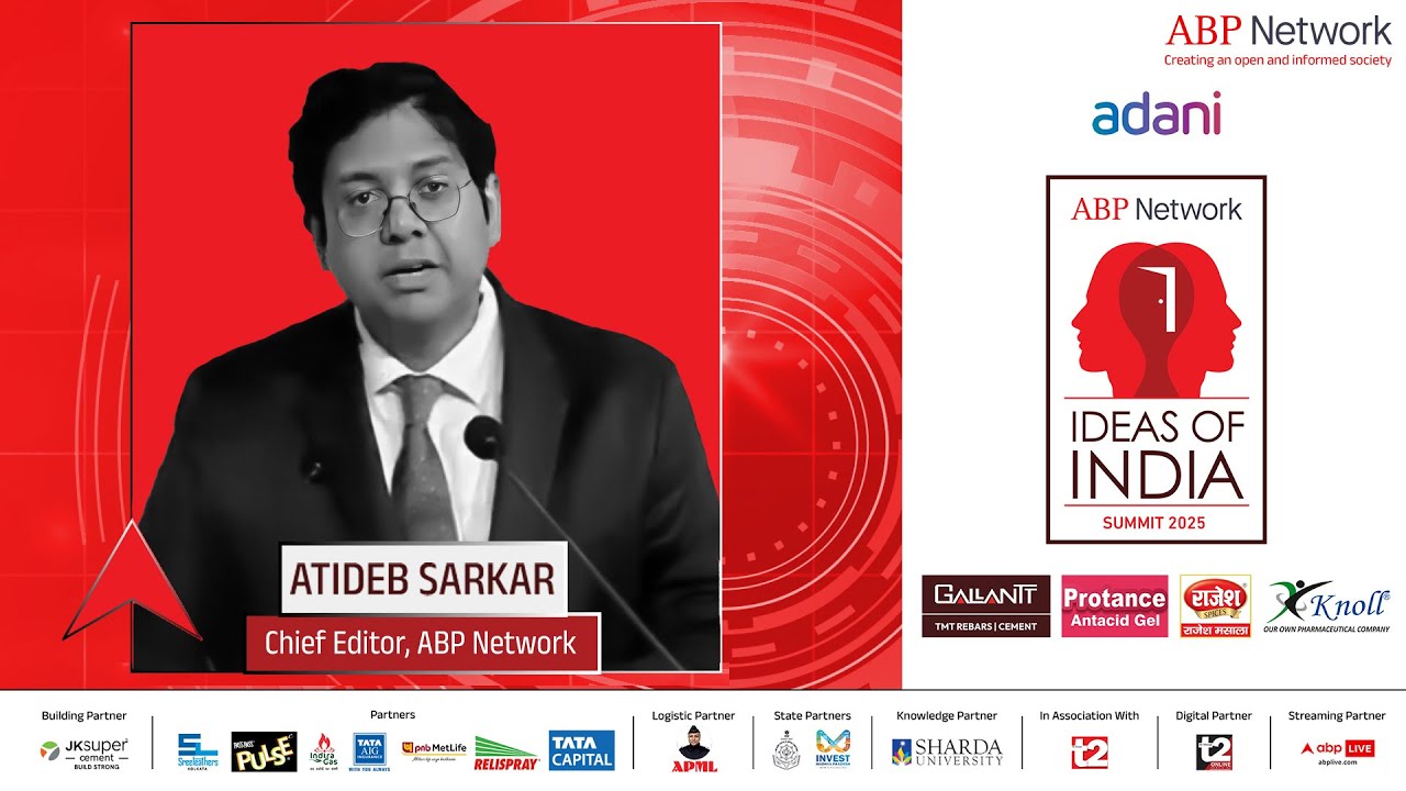 Ideas Of India Summit 2025 : Welcome Address by Atideb Sarkar, Chief Editor, ABP Network