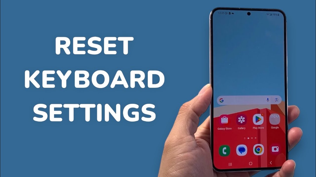 How To Reset Keyboard Settings On Samsung Phone