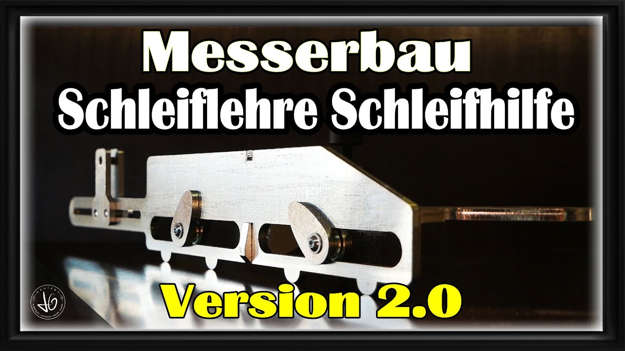 Profi Schleiflehre 2.0 Update & Modding Tip Verbesserung  Bandschleifer  Messerbau