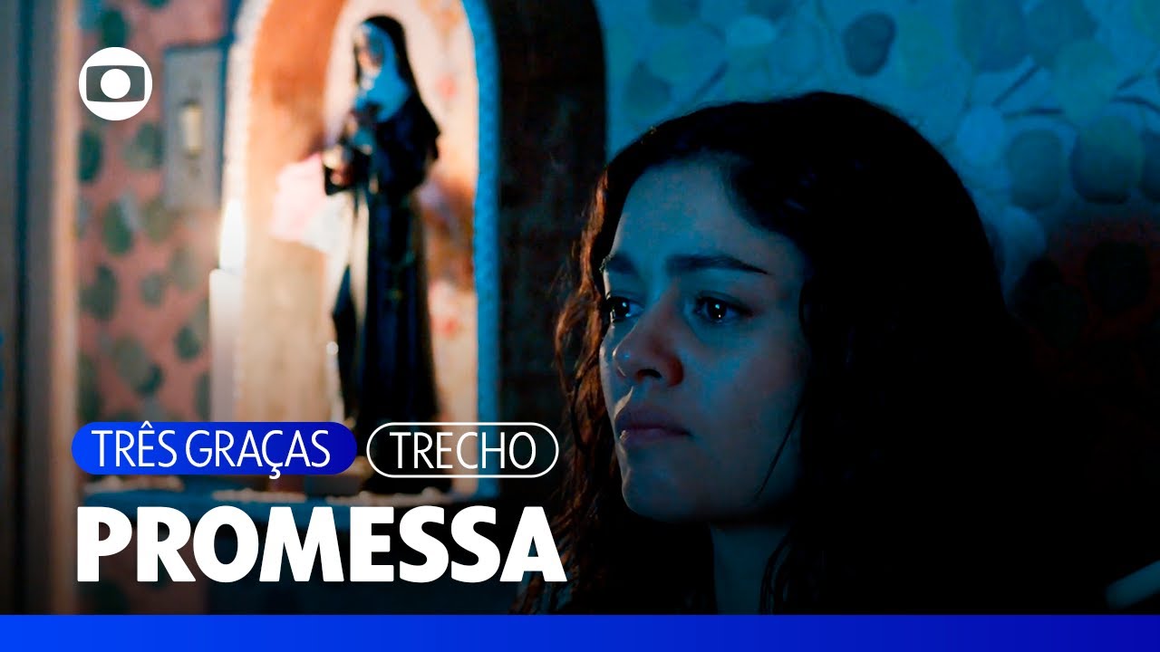 Gerluce conversa com Santa Rita de Cássia e toma uma decisão arriscada! | Três Graças | TV Globo