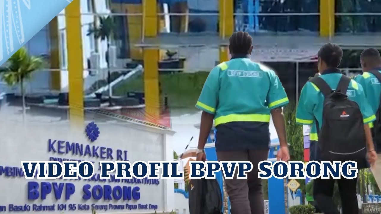Video Profil BPVP Sorong