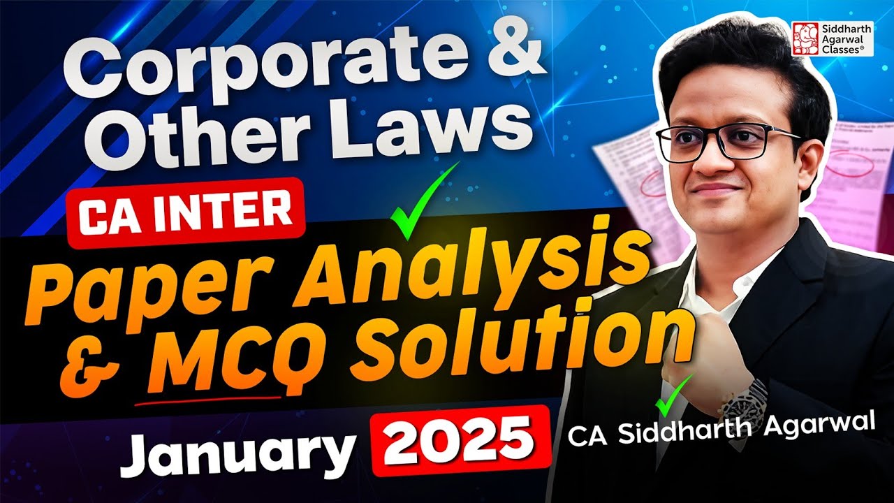CA Inter Law January 2025 Paper Analysis & MCQ | Complete MCQ Solution | Siddharth Agarwal