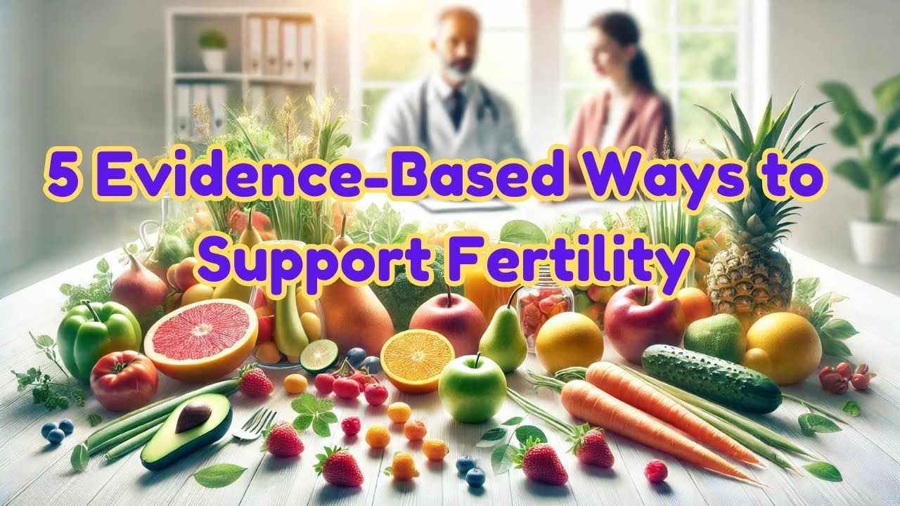 5 Evidence Based Ways to Support Fertility  #fertility #doctorberezovska #olenaberezovska