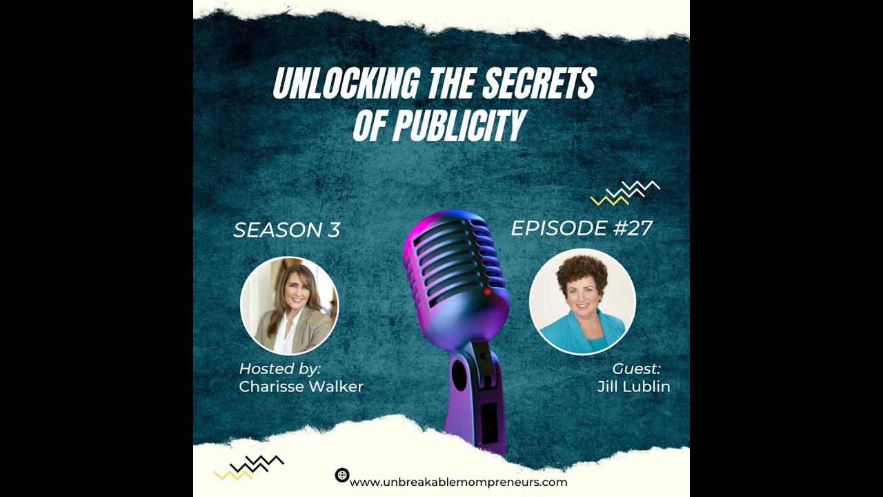 Unlocking the Secrets to Publicity with Jill Lublin