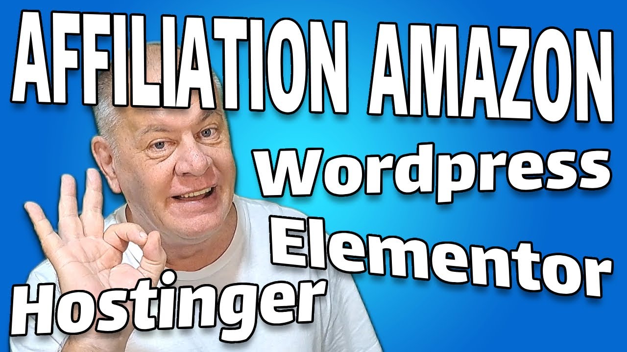 Affiliation amazon avec Hostinger, Wordpress et Elementor