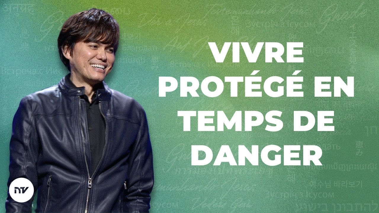 Vivre prot&eacute;g&eacute; en temps de danger | Joseph Prince | New Creation TV Fran&ccedil;ais