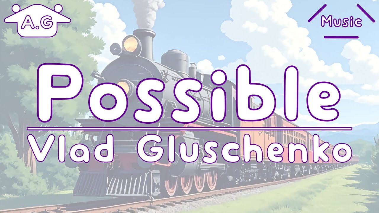 Possible | Vlad Gluschenko | Lofi | @AGu_hahero_NoCopyrightMusic