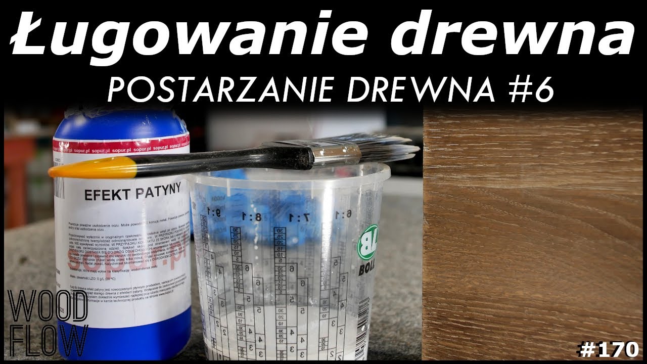 Ług do drewna - jak stosować | Patynowanie drewna | Soda kaustyczna | Postarzanie drewna #6