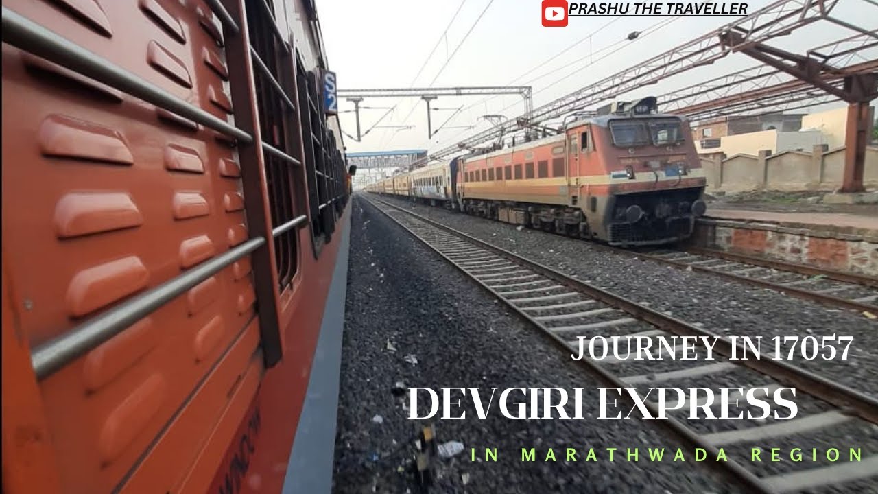 JOURNEY IN 17057 CSMT MUMBAI - LINGAMPALLY DEVGIRI EXPRESS QUEEN OF MARATHWADA REGION INDIAN RAILWAY