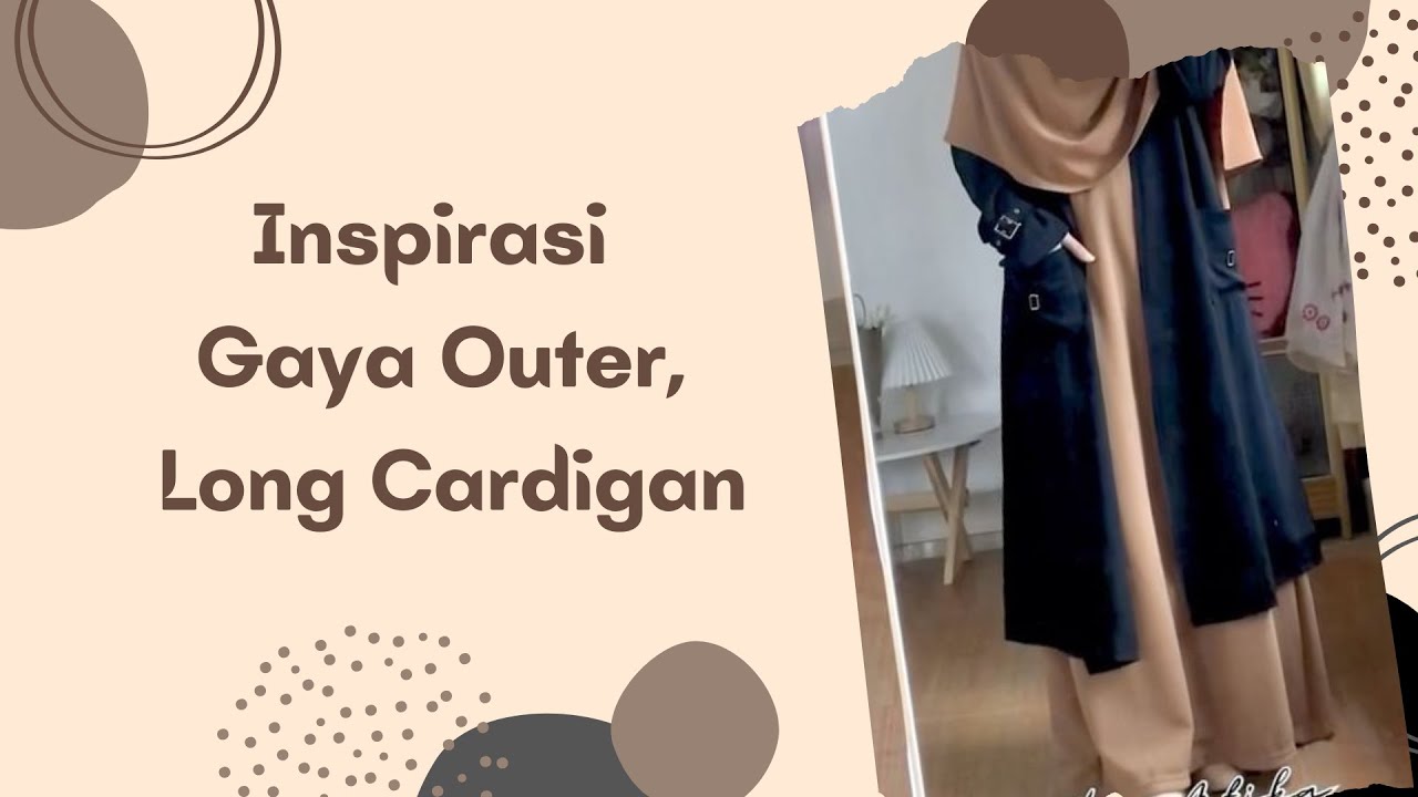 Inspirasi Gaya Long outer Cardigan