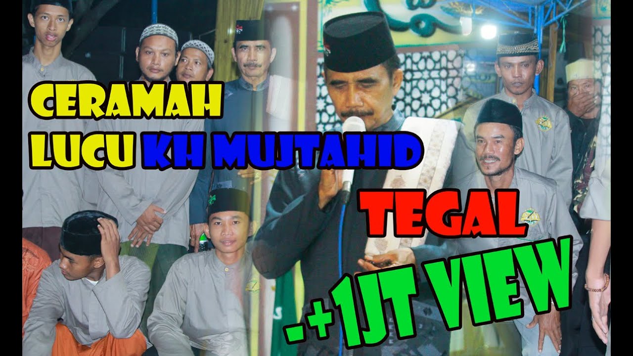 Ceramah Lucu Terbaru KH Mujtahid Tegal Laka-Laka. Bikin Ngakak   Warga  Kubanggede