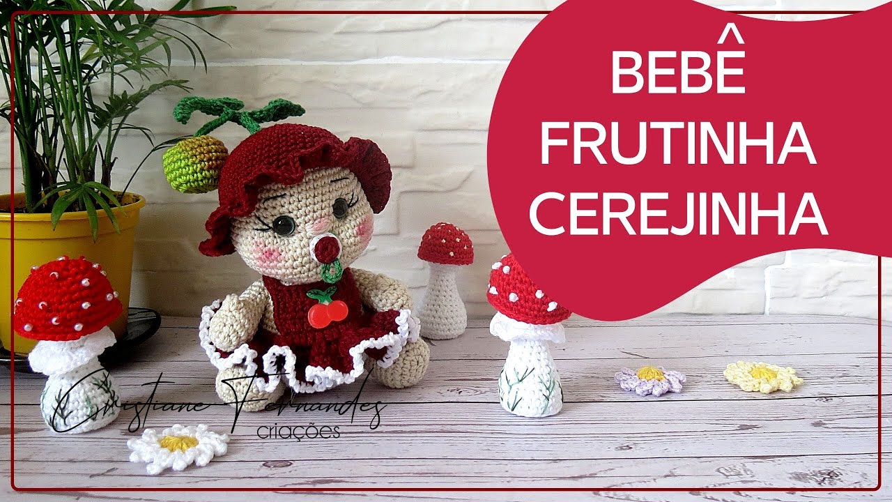 AMIGURUIMI - BEBÊ FRUTINHA CEREJINHA