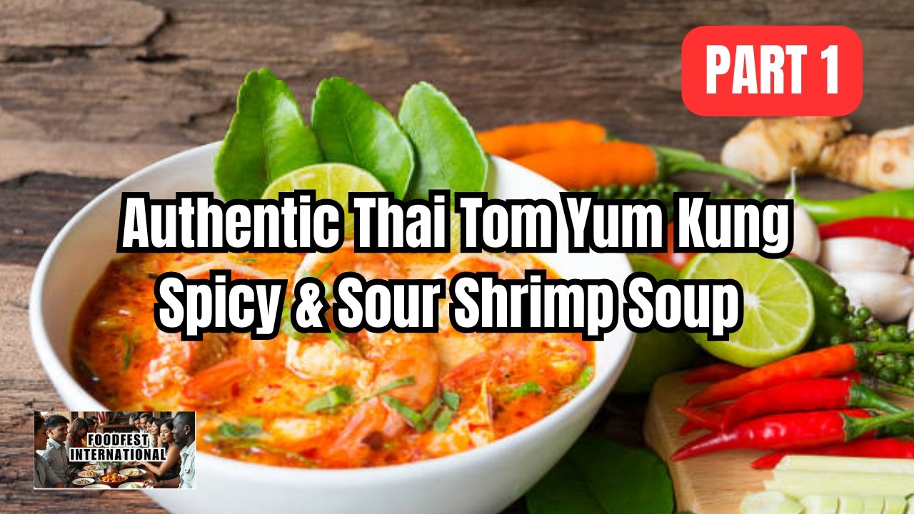 Authentic Thai Tom Yum Kung: Spicy & Sour Shrimp Soup | Part 1