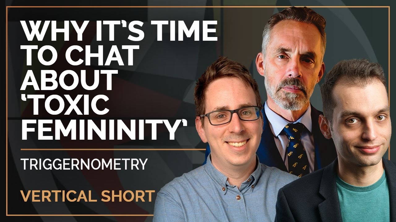 Why It&rsquo;s Time to Chat About &lsquo;Toxic Femininity&rsquo; | Triggernometry & Jordan B Peterson #shorts