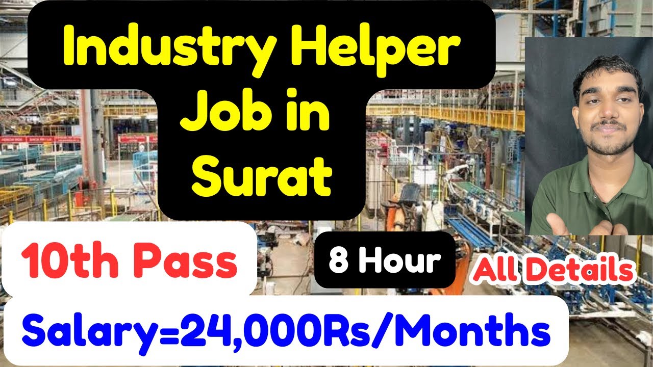 Industry Helpers Job in Surat,Salary,Requirements,Apply Process,2026_27