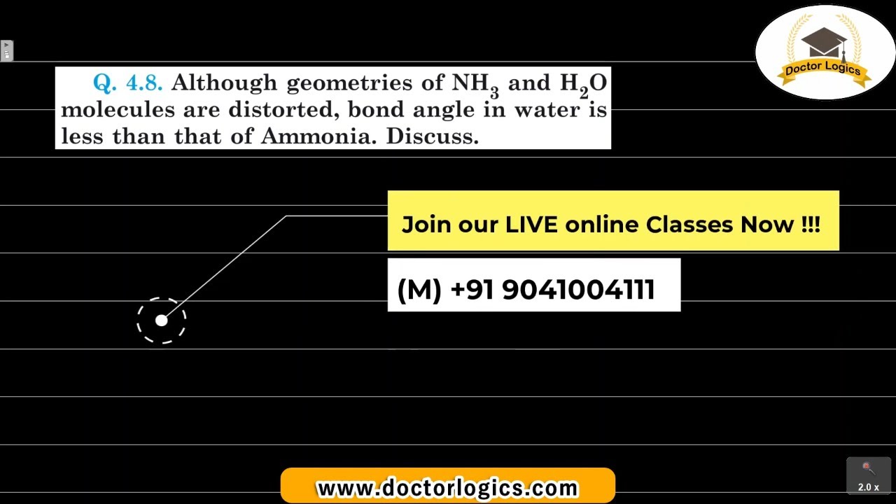 Although geometries of NH3 and H2O molecules are distorted tetrahedral, bond angle in water is less