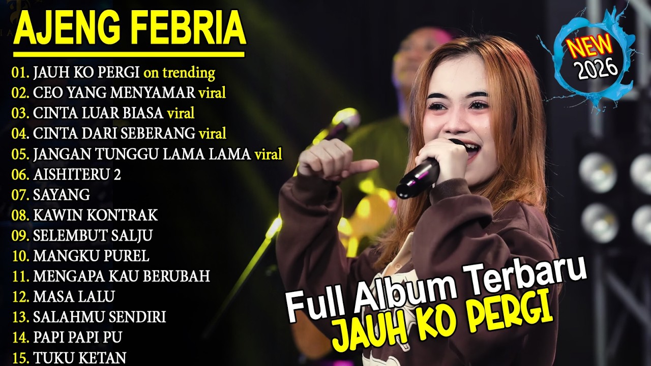 JAUH KO PERGI, JANGAN TUNGGU LAMA LAMA 🎵 AJENG FEBRIA FULL ALBUM DANGDUT ON TRENDING - VIRAL! Fyp