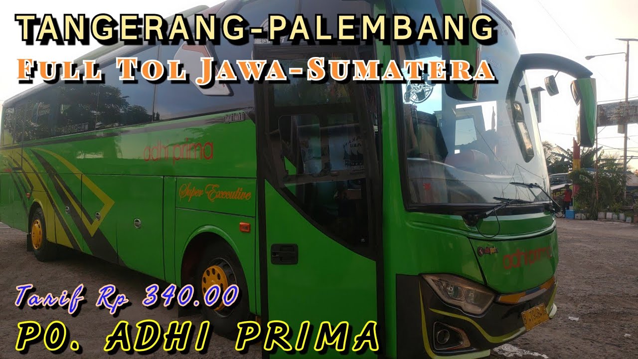 #hanyatripbiasa PO. ADHI PRIMA Tangerang - Palembang Part 1