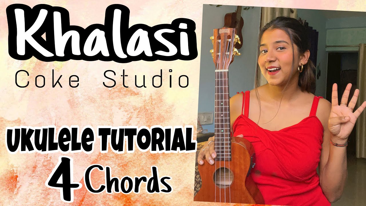 KHALASI (Coke Studio) | Ukulele Tutorial | Ritika Biswas