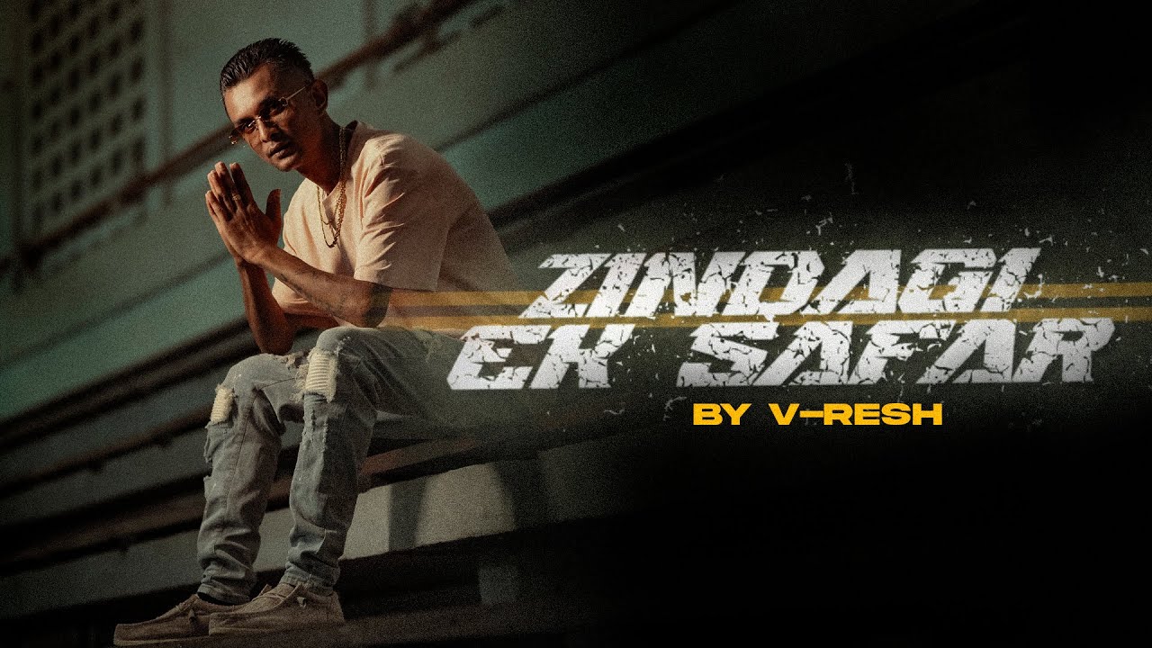 V-RESH | ZINDAGI EK SAFAR | PROD.BY TARIQ SADAL