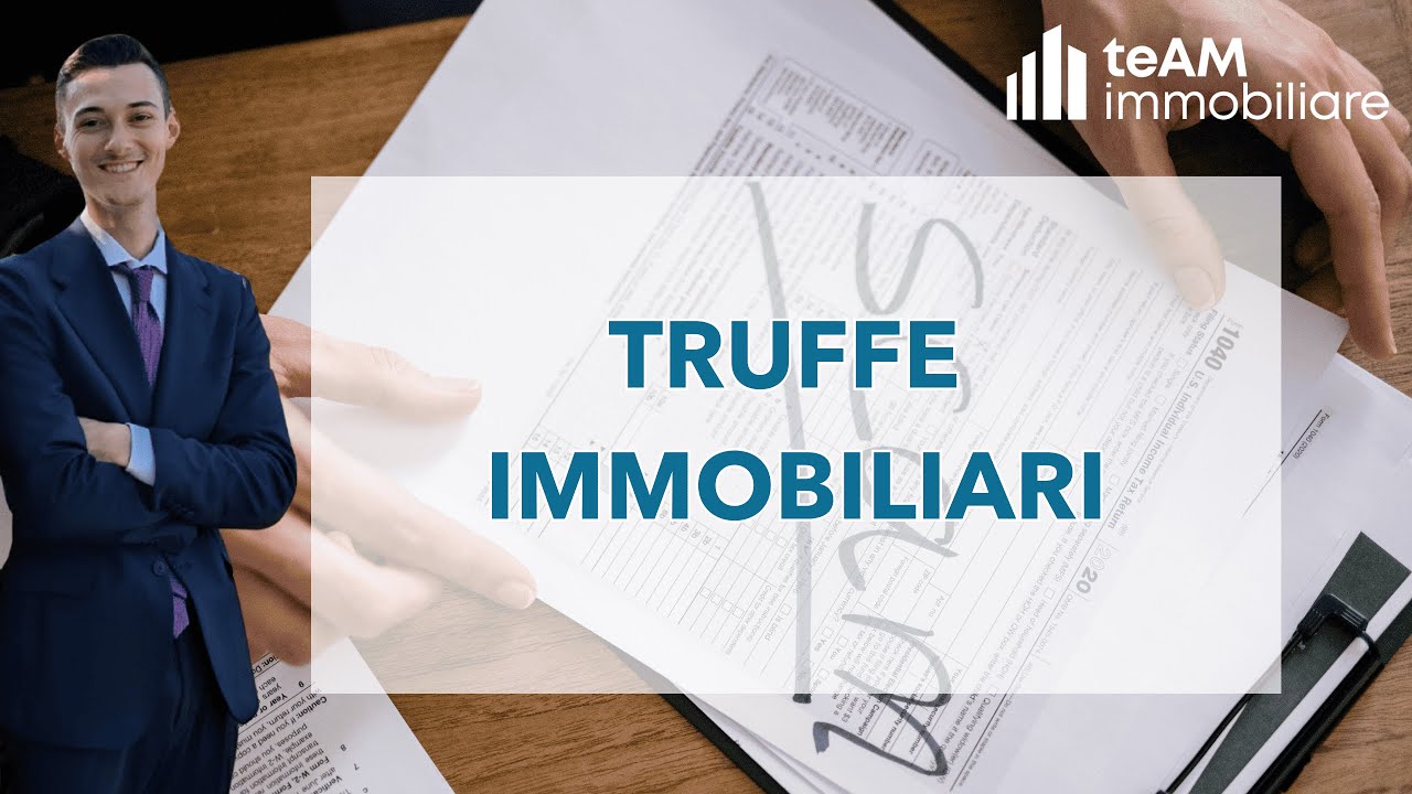 TRUFFE IMMOBILIARI: occhio a queste mosse!