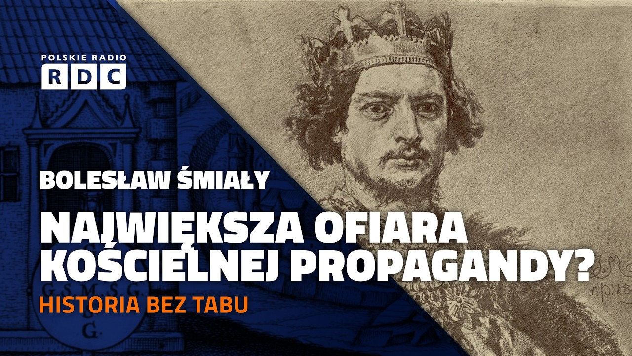 Historia bez Tabu. Bolesław Śmiały. Największa ofiara kościelnej propagandy?