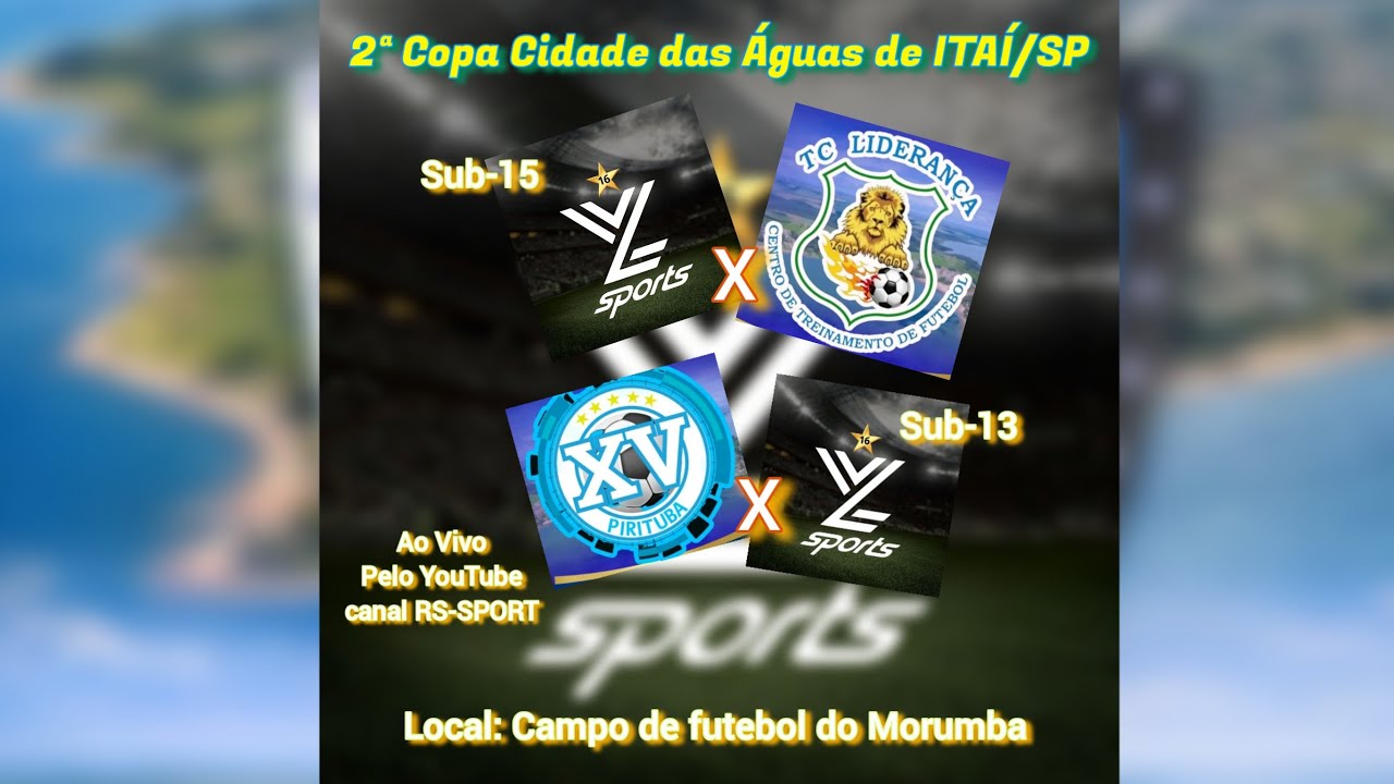 2ª Copa Cidade das Águas de ITAÍ/SP Categorias Sub-15 e Sub-13