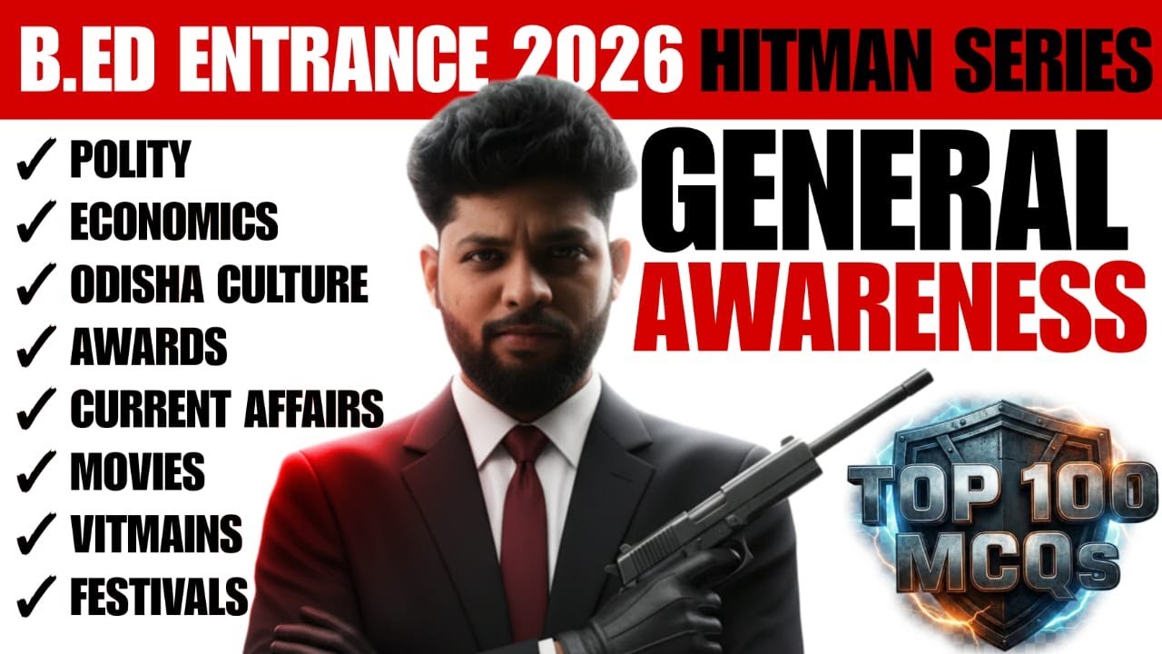 ODISHA B.ED ENTRANCE 2026 GENERAL AWARENESS MCQ l HITMAN SERIES|| #bed2026 #generalawareness