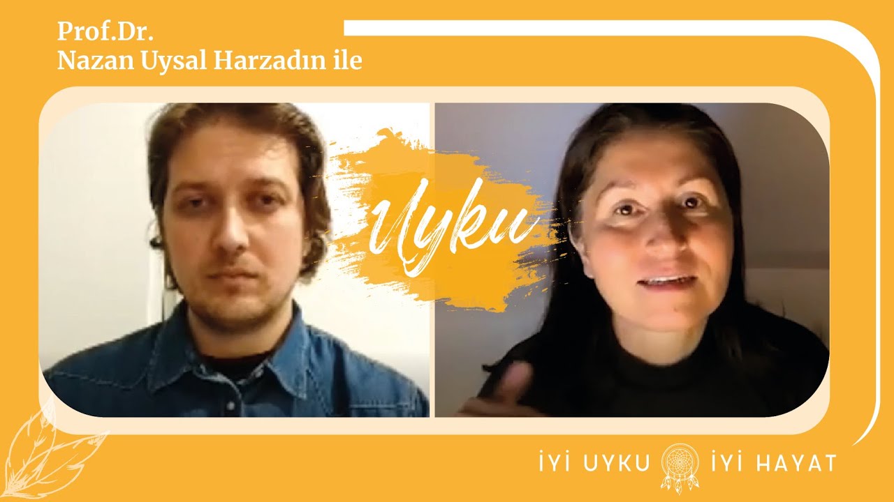 Prof. Dr. Nazan Uysal Harzadın İle Uyku