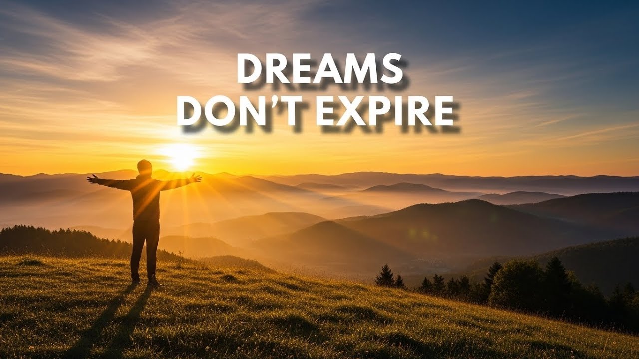 Dreams Have No Expiry Date | It’s Never Too Late to Start