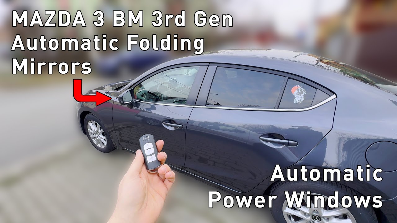 Mazda 3 BM 3rd Gen 2016 Automatic Folding Mirrors and Power Windows Module kit installation
