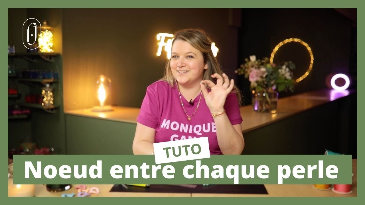 Tuto : COMMENT FAIRE DES NOEUDS ENTRE CHAQUE PERLE ?